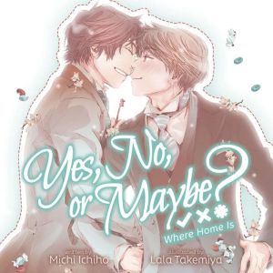 Yes, No, or Maybe? Light Novel 3  ..., Michi Ichiho