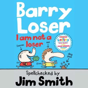 Barry Loser I am Not a Loser, Jim Smith