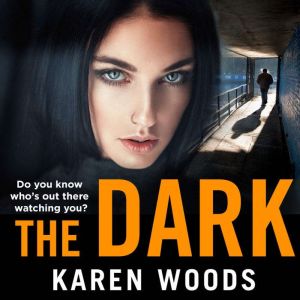 The Dark, Karen Woods