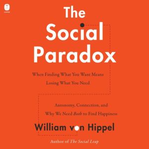 The Social Paradox, William von Hippel