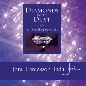 Diamonds in the Dust, Joni Eareckson Tada