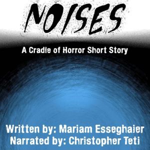 Noises, Mariam Esseghaier