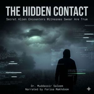 The Hidden Contact Secret Alien Enco..., Dr. Muddassir Saleem