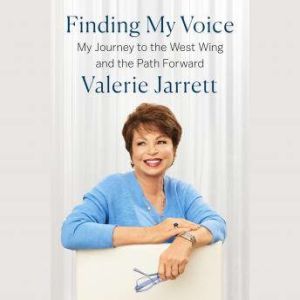 Finding My Voice: My Journey to the West Wing and the Path Forward