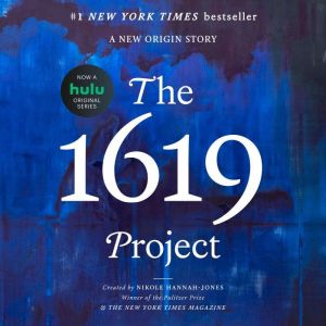 The 1619 Project, Nikole HannahJones