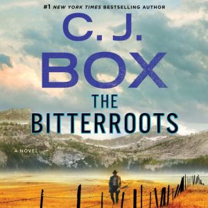 The Bitterroots, C. J. Box