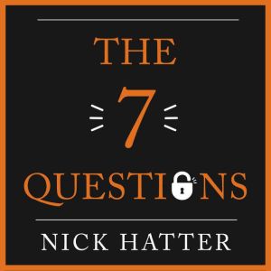The 7 Questions, Nick Hatter