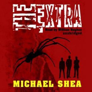 The Extra, Michael Shea