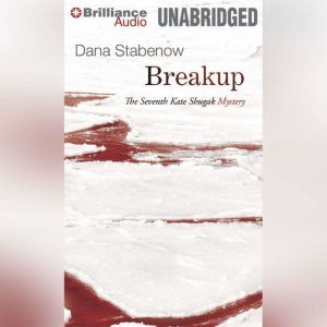 Breakup, Dana Stabenow