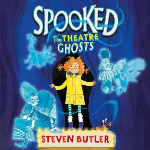 Spooked The Theatre Ghosts, Steven Butler
