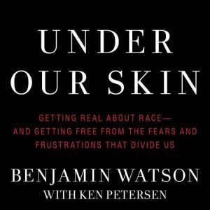 Under Our Skin, Benjamin Watson