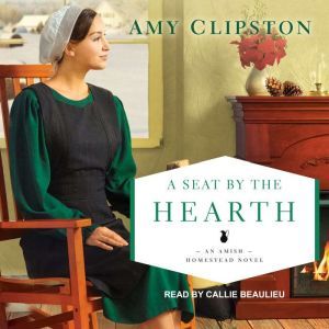 A Seat by the Hearth, Amy Clipston