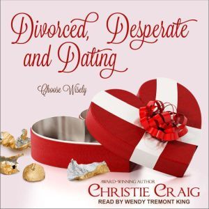 Divorced, Desperate and Dating, Christie Craig