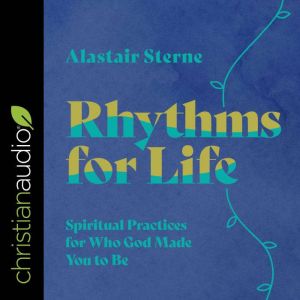 Rhythms for Life, Alastair Sterne