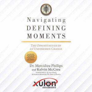 Navigating Defining Moments, Dr. Mercidieu Phillips