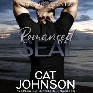 Romanced by a SEAL, Cat Johnson