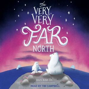 The Very, Very Far North, Dan Barel