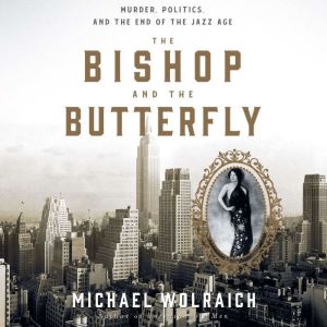 The Bishop and the Butterfly, Michael Wolraich