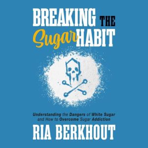 Breaking the Sugar Habit: Understanding the Dangers of White Suga