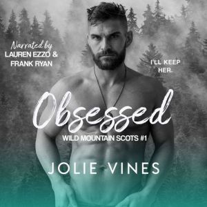 Obsessed (Wild Mountain Scots, #1)