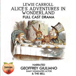 Alice's Adventure In Wonderland: Full Cast Drama