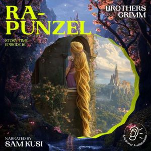 Rapunzel Story Time, Episode 16, Brothers Grimm