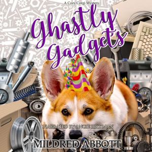 Ghastly Gadgets, Mildred Abbott