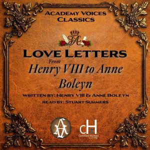 Love Letters from Henry VIII to Anne Boleyn