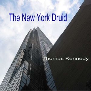 The New York Druid, Thomas Kennedy