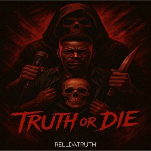 Truth or Die, RelldaTruth