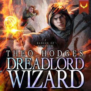 Dreadlord Wizard: A LitRPG Adventure