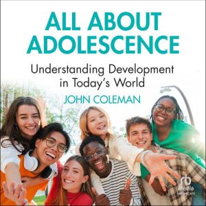 All About Adolescence, John Coleman