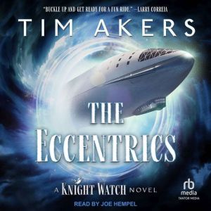 The Eccentrics, Tim Akers