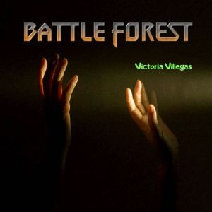 Battle Forest, Victoria Villegas