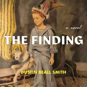 The Finding, Dustin Beall Smith