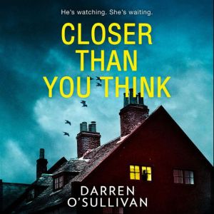 Closer Than You Think, Darren OSullivan