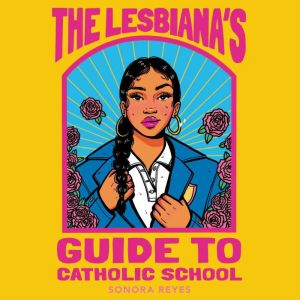 The Lesbianas Guide to Catholic Scho..., Sonido Reyes