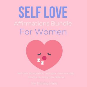 Self Love Affirmations Bundle For Wom..., My Shining Mind