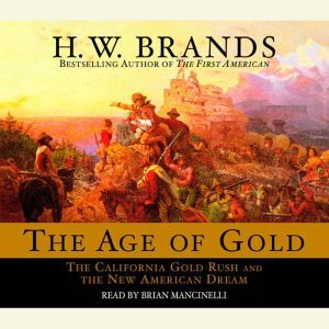 The Age of Gold, H. W. Brands