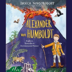 Alexander von Humboldt, Danica Novgorodoff