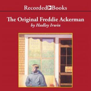 The Original Freddie Ackerman, Hadley Irwin