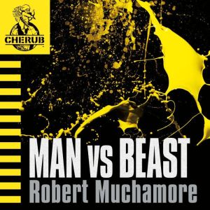 Man vs Beast, Robert Muchamore