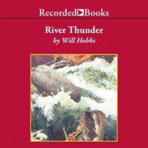River Thunder by Will Hobbs