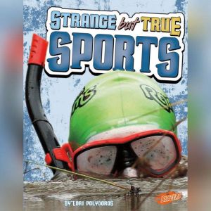 Strange but True Sports, Lori Polydoros