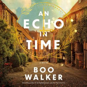 An Echo in Time: A Novel