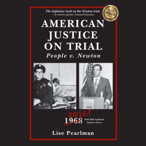 American Justice On Trial: People v. Newton