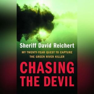 Chasing the Devil, Sheriff David Reichert
