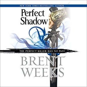 Perfect Shadow: A Night Angel Novella, Brent Weeks