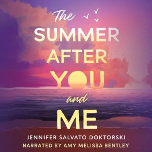 The Summer After You and Me, Jennifer Doktorski