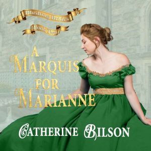 A Marquis for Marianne, Catherine Bilson